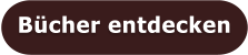 Bücher entdecken